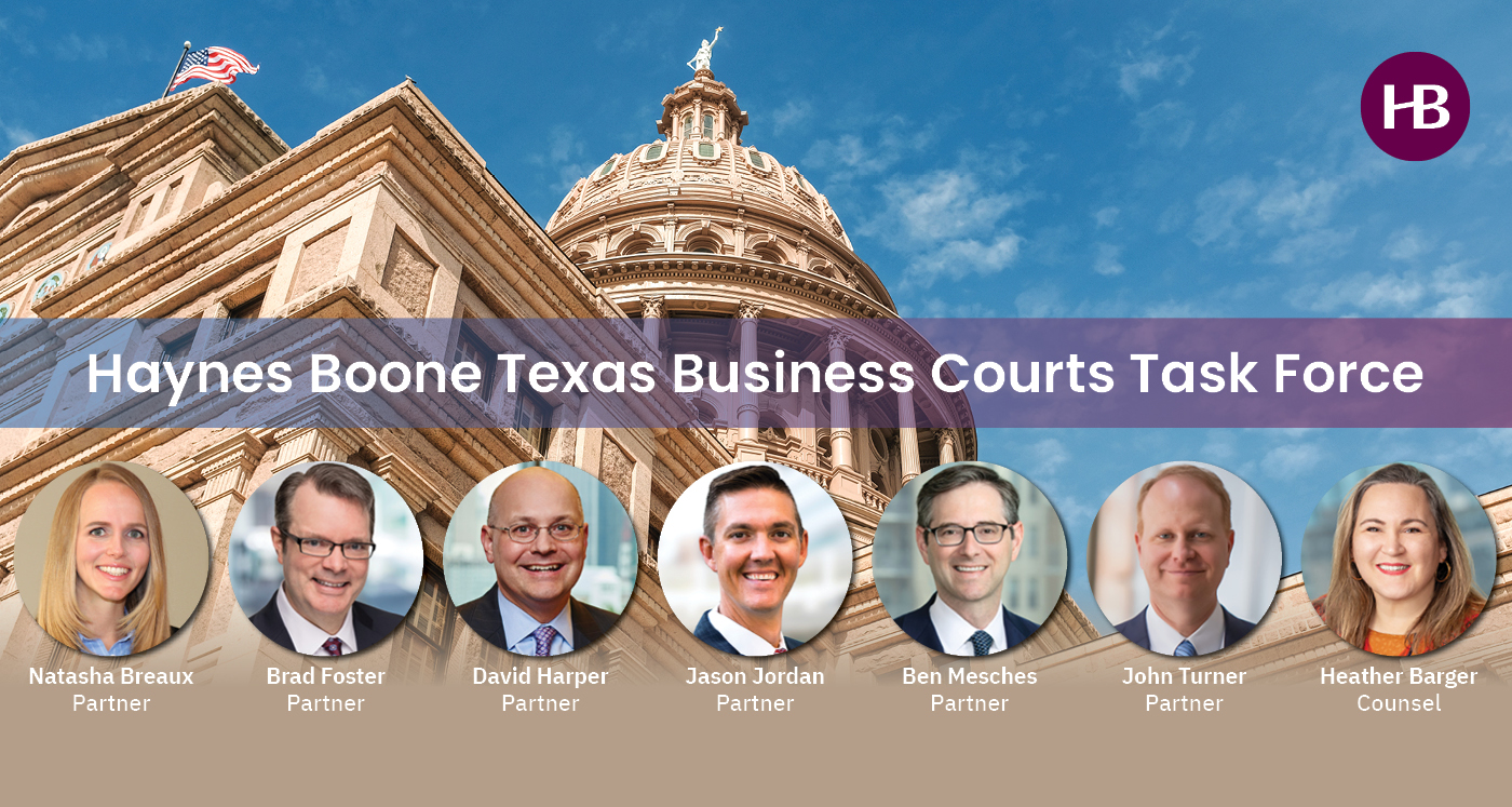 Haynes Boone Forms Task Force to Navigate New Texas Business Courts