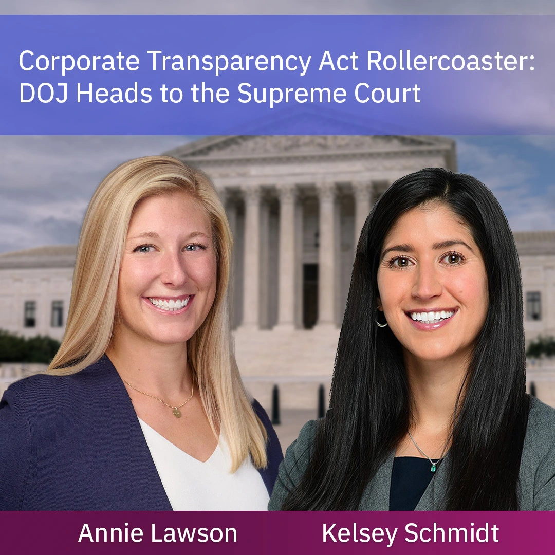 Corporate Transparency Act Rollercoaster- DOJ Heads to the Supreme Court