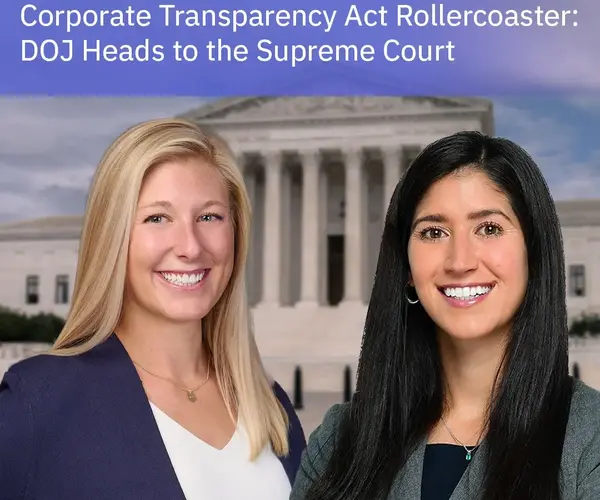 Corporate Transparency Act Rollercoaster- DOJ Heads to the Supreme Court