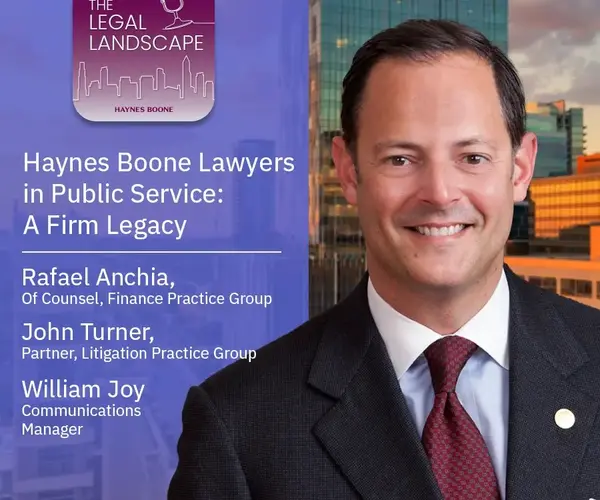 Haynes Boone Lawyers in Public Service: A Firm Legacy