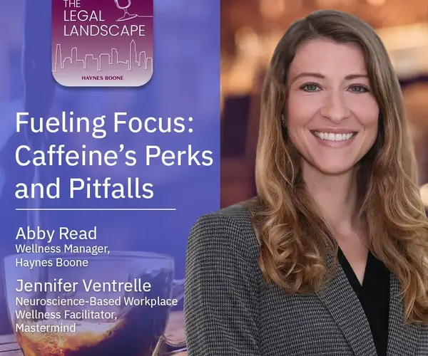 Wellness in Law Fueling Focus Caffeine’s Perks-and Pitfalls with Abby Read