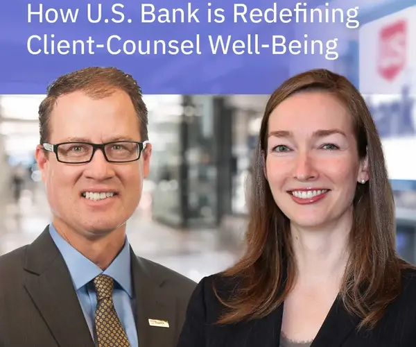 How U.S. Bank is Redefining Client-Counsel Well-Being