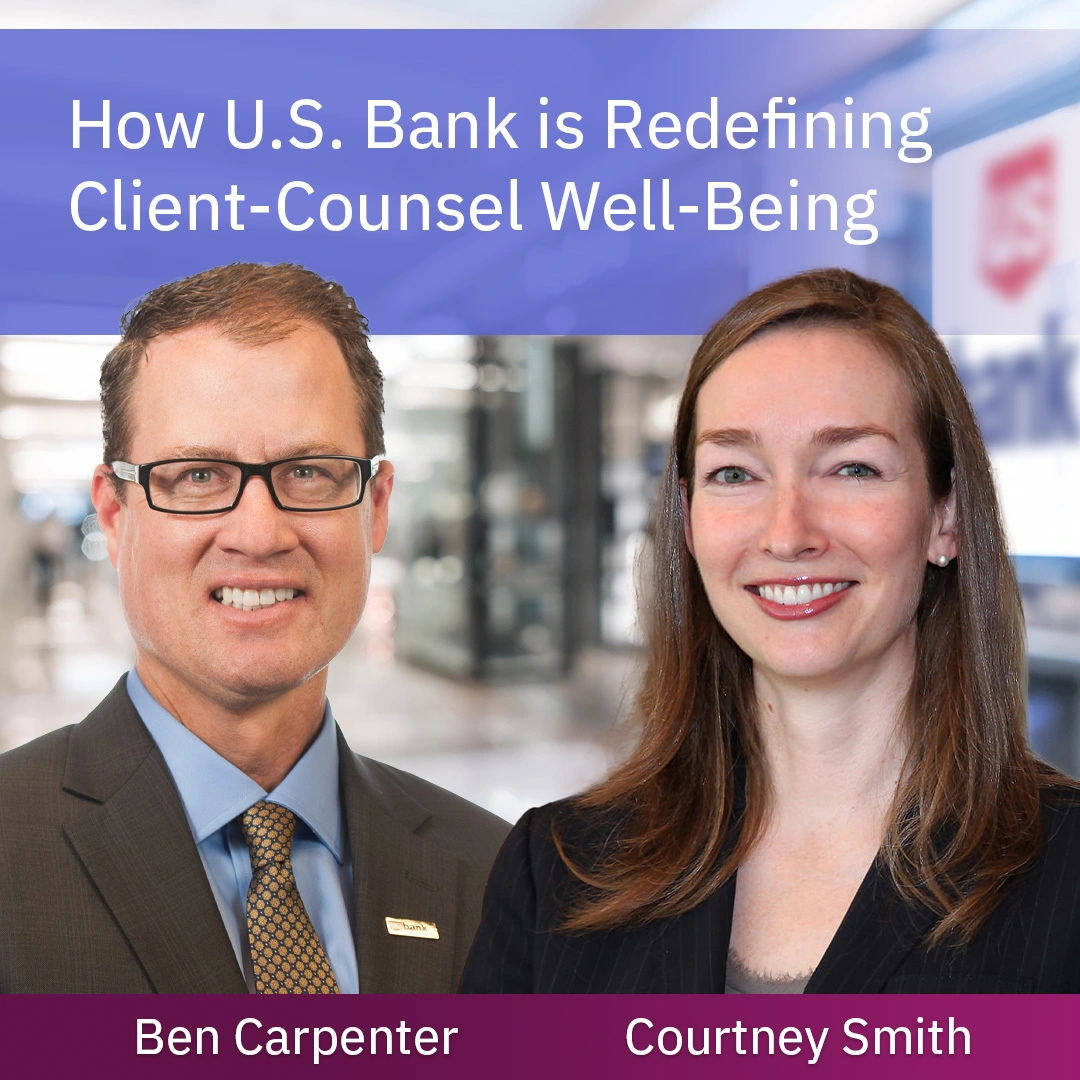 How U.S. Bank is Redefining Client-Counsel Well-Being